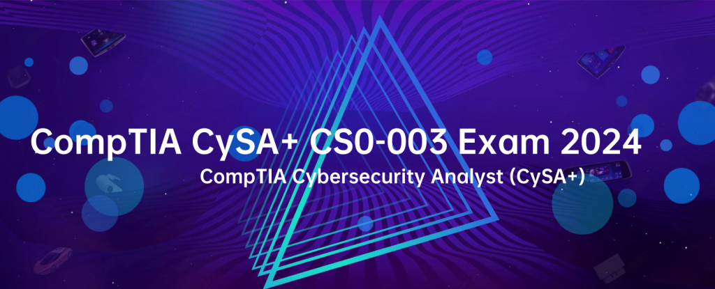 CompTIA CySA+ CS0-003 2024